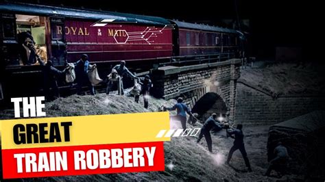 The Great Train Robbery – Một Cuộc Cướp Ngông cuồng và Trầm cảm!